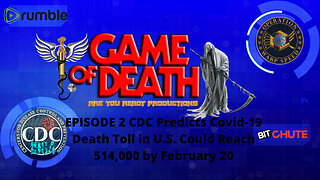 GAME OF DEATH EPISODE 2 CDC Predicts Covid 19 Death Toll in US