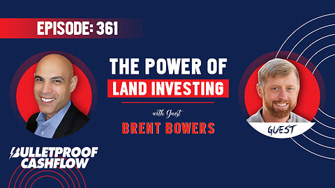 BCF 361: The Power of Land Investing with Brent Bowers