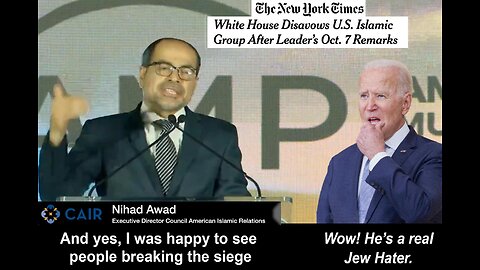 MUST WATCH! NIHAD AWAD, CAIR'S "CAPO DEI CAPI" BUSTED BY PRESIDENT JOE BIDEN!