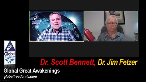 2023-09-12 Global Great Awakenings. Scott Bennett, Dr. Jim Fetzer.