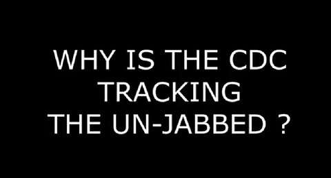 CDC & GOV TRACKING THE UN-JABBED THRU DOCTORS & CLINICS