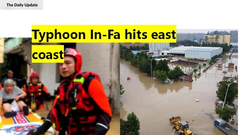Typhoon In-Fa hits east coast | The Daily Update