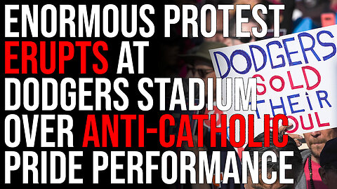 ENORMOUS Protest Erupts At Dodgers Stadium Over Anti-Catholic Pride Performance