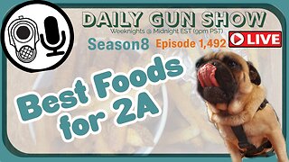 What to eat for 2A ? Daily Gun Show 1,493