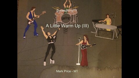 DreamPondTX/Mark Price - A Little Warm Up (III) (M1 at the Pond)