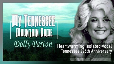 My Tennessee Mountain Home by Dolly Parton |Touching Isolated Vocals of a Living Legend |With Lyrics