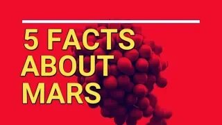 5 facts about Mars