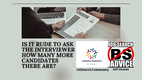 Is It Rude to Ask The Interviewer How Many More Candidates There Are?