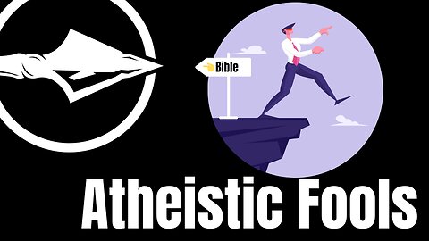Atheistic Fools