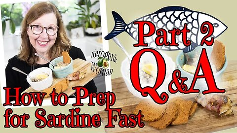 How to Prep for Sardine Fast Q&A Part 2 of 2 | Common Questions and Concerns