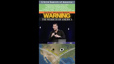 The Rebirth of America, 2024 Eclipse prophecy - Chris Reed 3/9/24