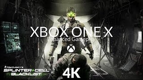 [4K] Splinter Cell Blacklist on Xbox One X: Another X-Enhanced Upgrade!