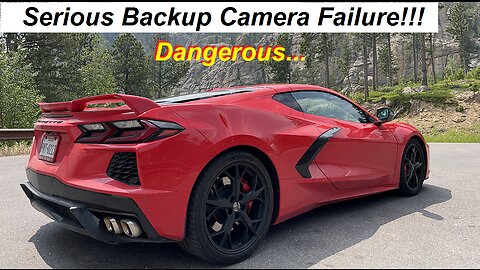 DANGEROUS!!! C8 Backup Camera Problems and Fixes