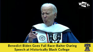 Benedict Biden Goes Full Race-Baiter During Speech at Historically Black College