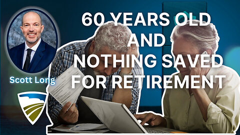 60 Years Old and No Retirement Savings: What Now?
