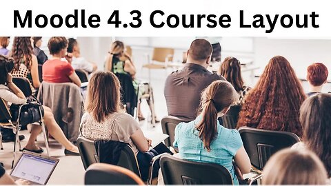 Moodle 4.3 Layout and Course Index