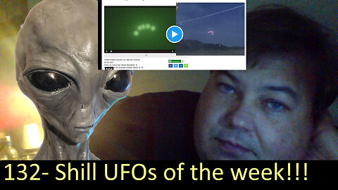 Live Chat with Paul; -132- Shill UFO vids for the week and more - Corbells Tr3b + TPOM rocket UAP