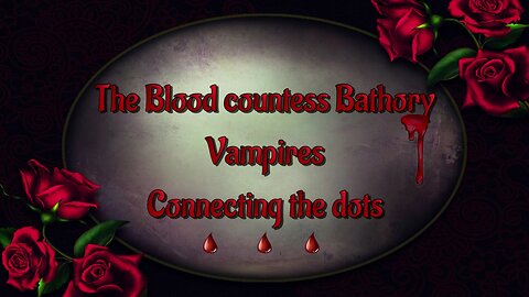 The Blood Countess Bathory - Vampires - Connecting the Dots ...