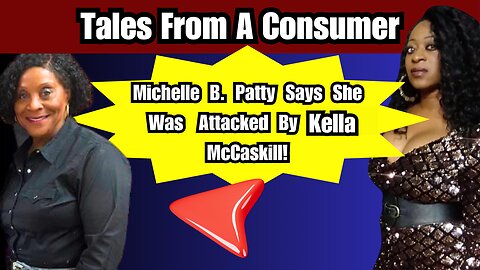 Michelle B. Patty Says She Was Attacked By Keila McCaskill!😲