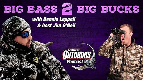 Episode 4: Big Bass 2 Big Bucks