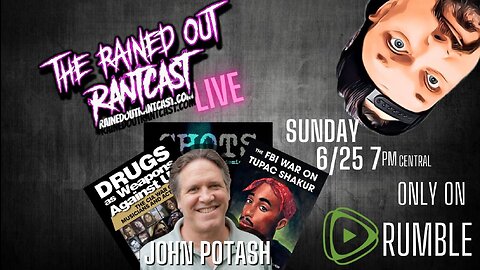 RantCast Live w/ John Potash 6/25 7pm