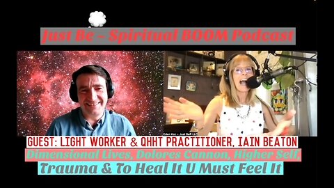 Just Be~Spirit BOOM: w/QHHT Practitioner, Iain Beaton...