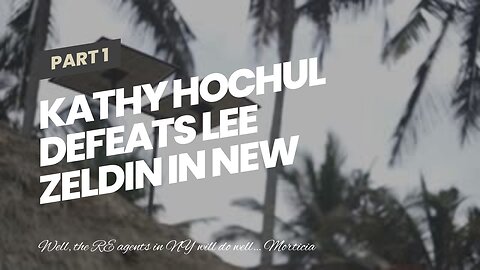 Kathy Hochul defeats Lee Zeldin in New York…