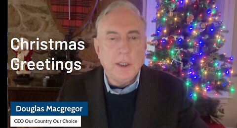 Christmas Greetings from Col Douglas Macgregor