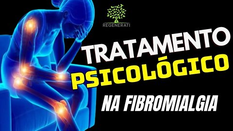 Fibromialgia - Tratamento Psicológico Na Fibromialgia