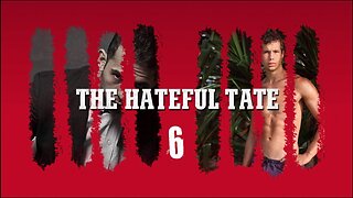 THE HATEFUL TATE EPISODE 6