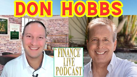Dr. Finance Live Podcast Episode 100 - Don Hobbs Interview - Former President of Success Magazine