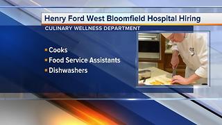 Workers Wanted: Henry Ford West Bloomfield Hospital hiring in its culinary department