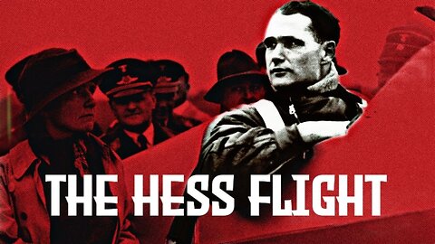 The Rudolf Hess Flight 1941: The Truth