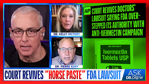Court REVIVES "You Are Not A Horse" FDA Lawsuit w/ Dr. Pierre Kory & Dr Kelly Victory – Ask Dr. Drew