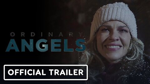 Ordinary Angels - Official Trailer 2