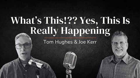 What’s This!?? Yes, This Is Really Happening | LIVE with Tom Hughes & Joe Kerr