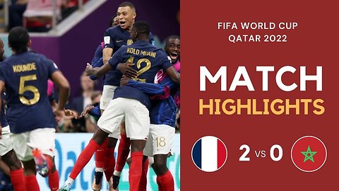 Match Highlights - France 2 vs 0 Morocco - FIFA World Cup Qatar 2022 | Famous Football