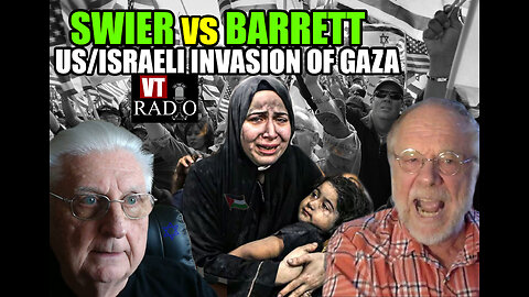 GAZA INVASION: Swier vs Barrett - Who's The Real Enemy?