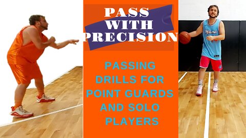 PASS WITH PRECISION BASKETBALL PASSING INDIVIDUAL DRILLS