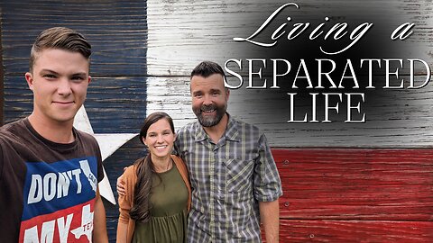 Living A Separated Life