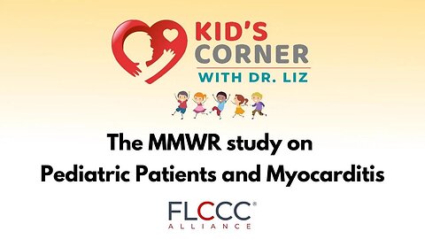 Kid's Corner with Dr. Liz: The MMWR study on Pediatric Patients and Myocarditis