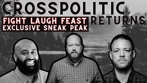 Crosspolitic Returns: Sumpter, Knox, & Rench Discuss Upcoming Fight Laugh Feast Conference DMW#189