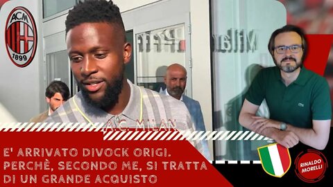 E' arrivato Divock ORIGI. Perchè, secondo me, si tratta di un grande acquisto 29.06.2022