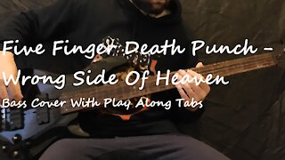 Five Finger Death Punch - Wrong Side Of Heaven Bass Cover (Tabs)