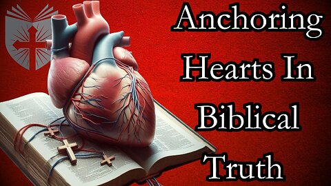 Anchoring Hearts in Bold Biblical Truth | Ryan Visconti