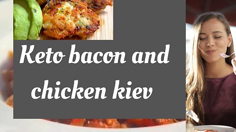 Keto diet: Keto bacon and chicken kiev