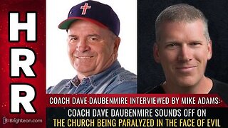 Coach Dave Daubenmire sounds off on the church being PARALYZED in the face of evil