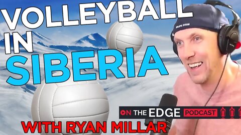 WHY Did You Play Volleyball In SIBERIA?!?! - On The Edge CLIPS
