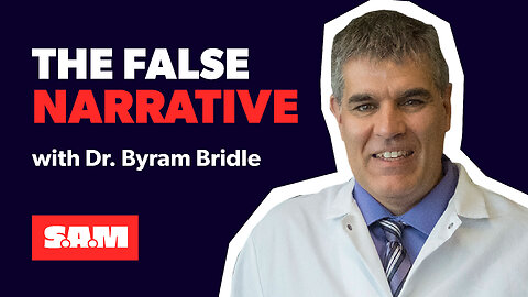 Dr. Byram Bridle — The False COVID-19 Narrative