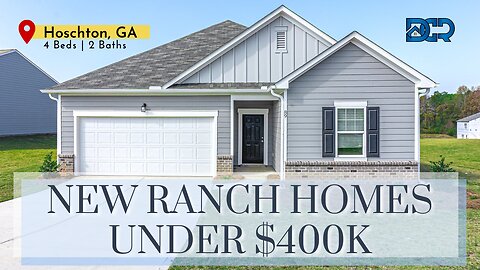 FOR SALE - 4 Beds | 3 Baths | NEW Ranch Home AFFORDABLE HOUSING In HOSCHTON, North of ATLANTA